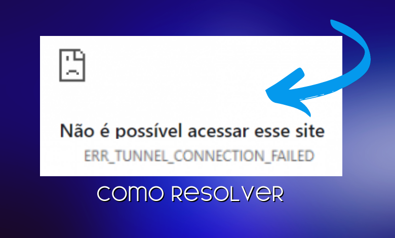 ERR_TUNNEL_CONNECTION_FAILED