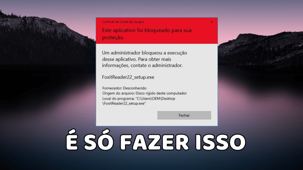 Um administrador bloqueou a execução deste aplicativo