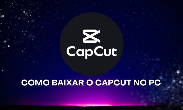 COMO BAIXAR O CAPCUT NO PC