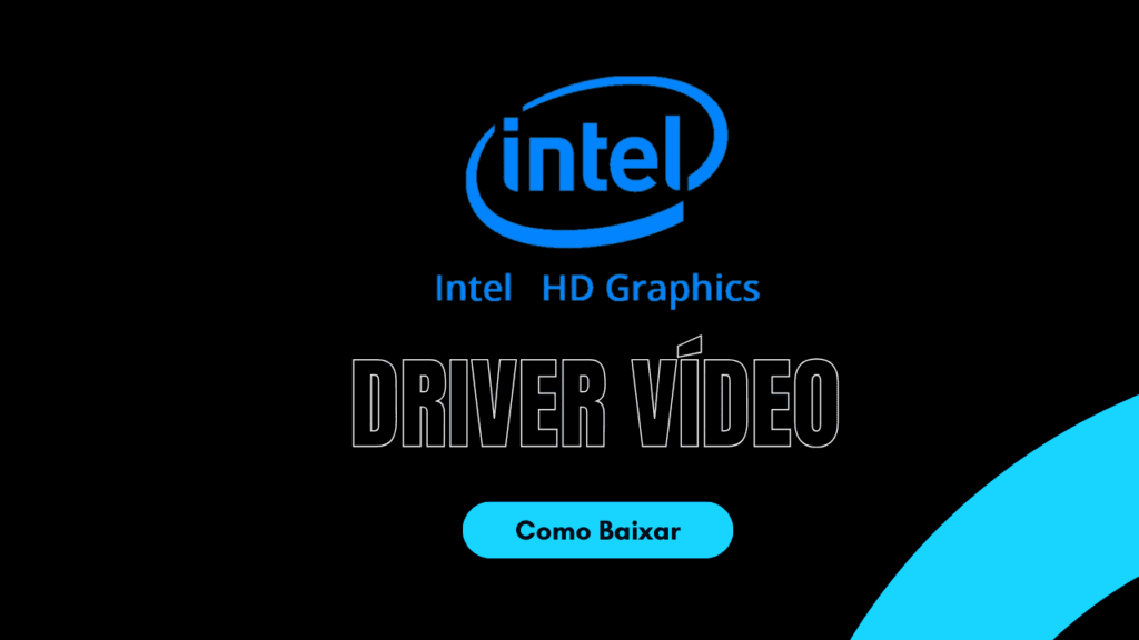 Como baixar driver de vídeo Intel