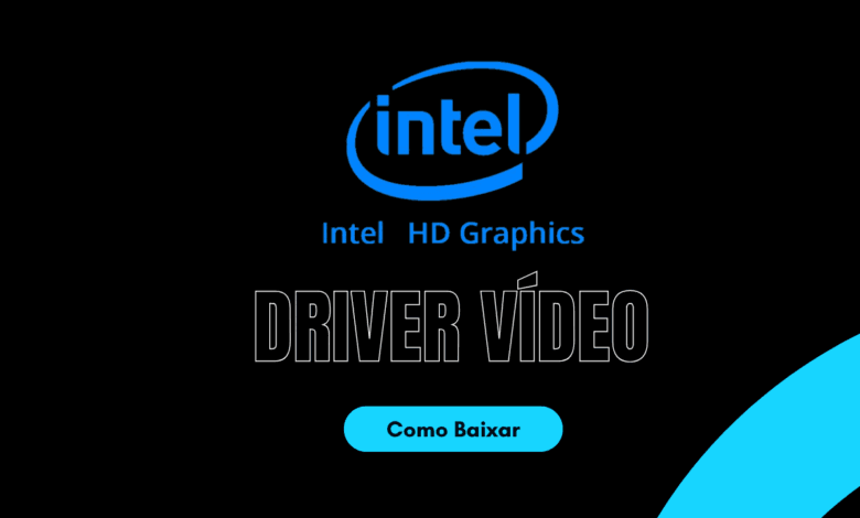 Como baixar driver de vídeo Intel