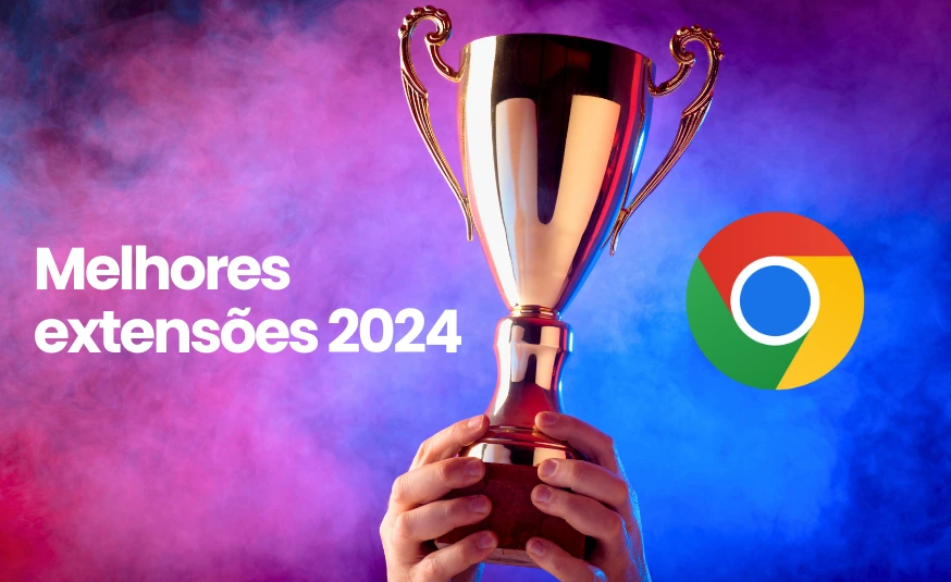 Melhores Extensões do Google Chrome em 2024